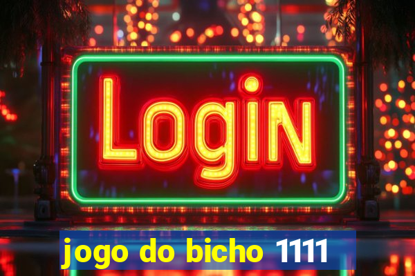 jogo do bicho 1111