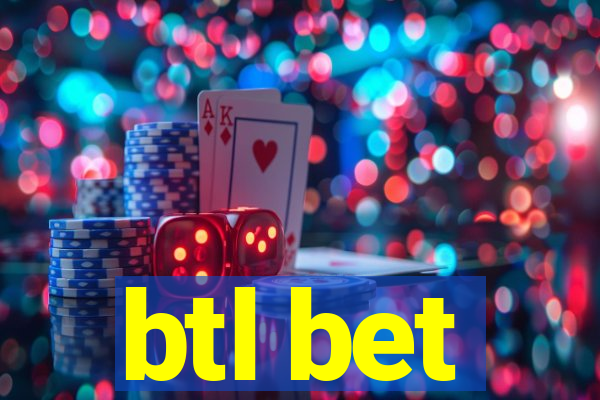 btl bet