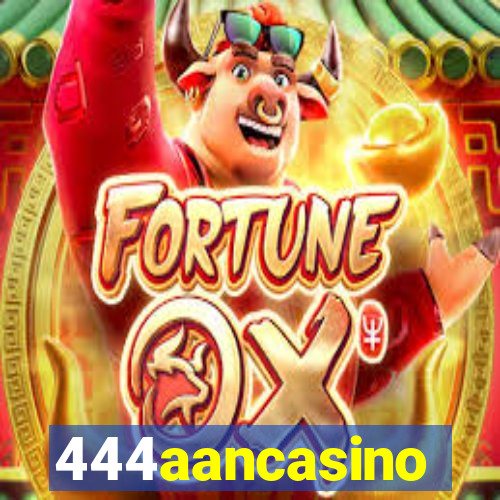 444aancasino