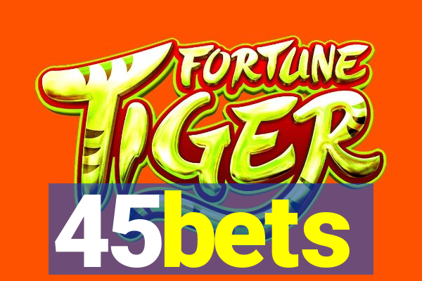 45bets