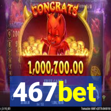 467bet