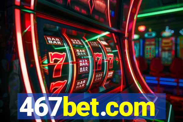 467bet.com