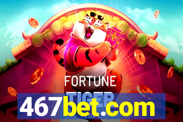 467bet.com