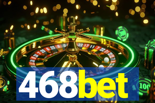 468bet