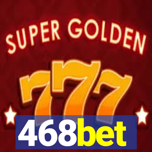 468bet