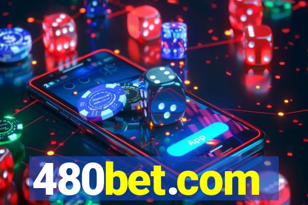 480bet.com