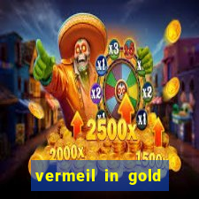 vermeil in gold dublado em português