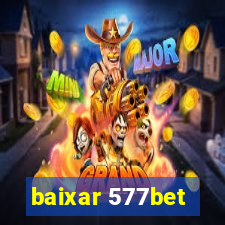 baixar 577bet