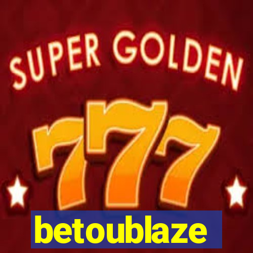 betoublaze