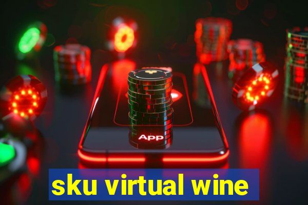 sku virtual wine