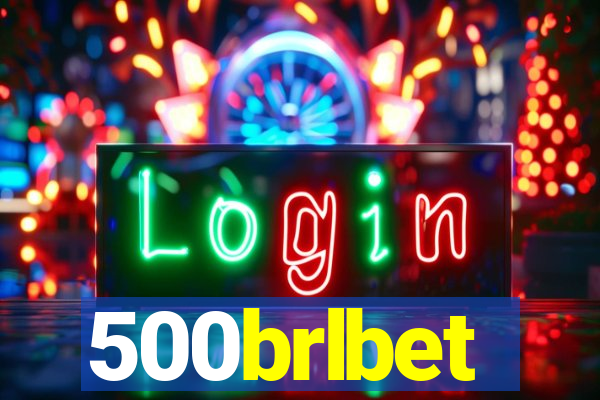 500brlbet