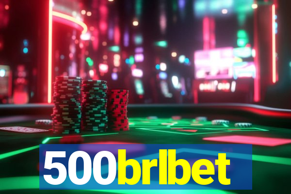 500brlbet