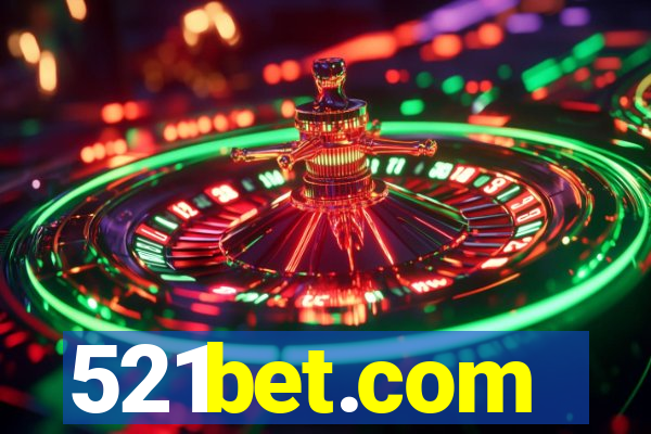 521bet.com