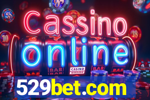 529bet.com