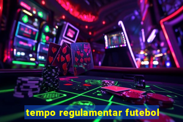 tempo regulamentar futebol