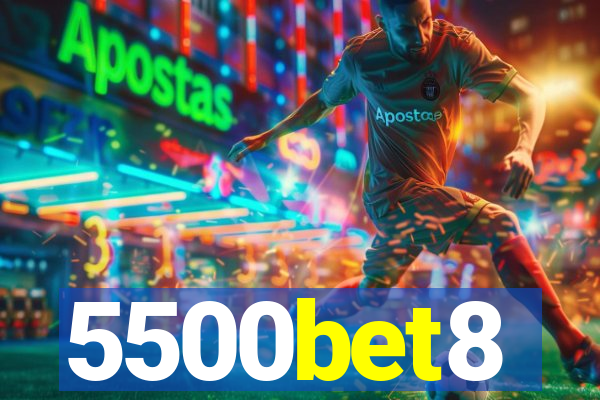 5500bet8