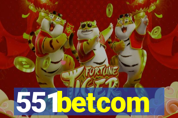 551betcom