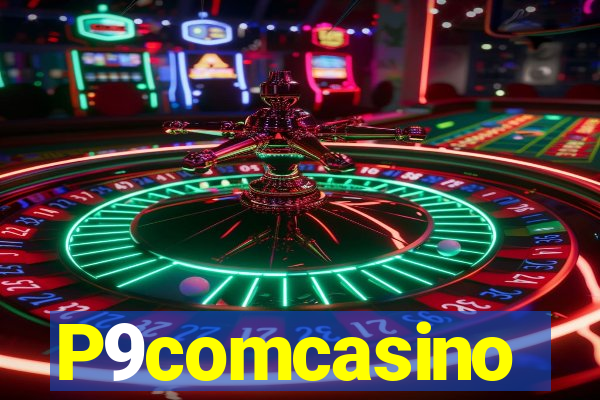 P9comcasino