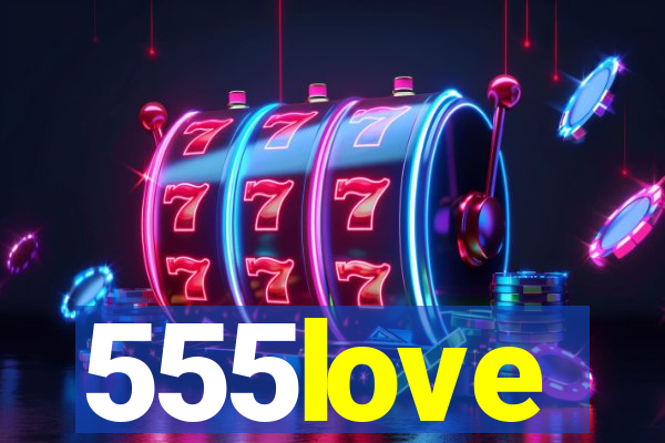 555love