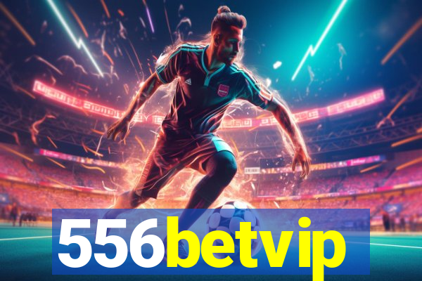 556betvip