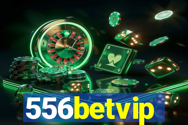 556betvip