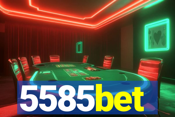 5585bet