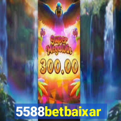 5588betbaixar