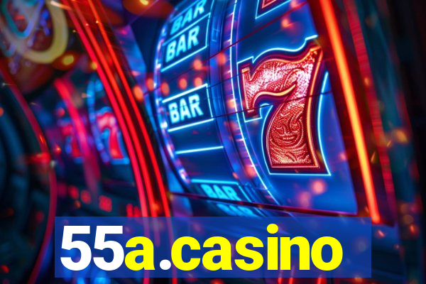 55a.casino