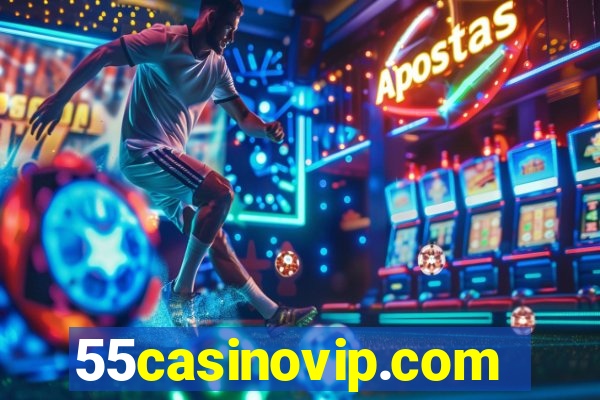 55casinovip.com