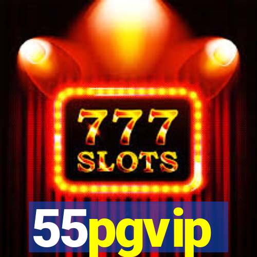 55pgvip