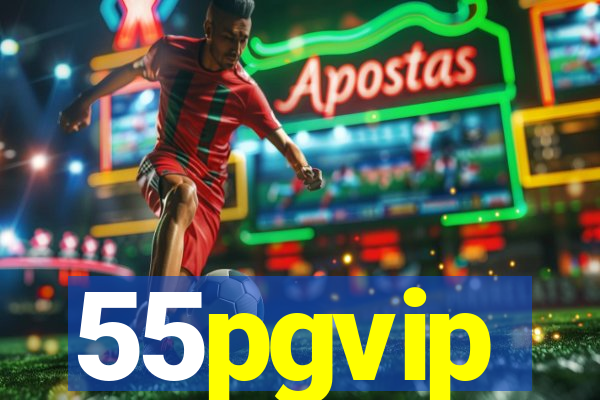 55pgvip