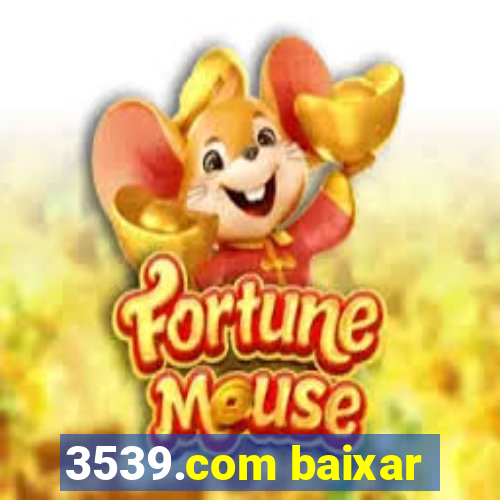 3539.com baixar