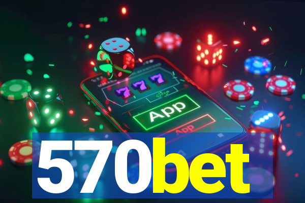 570bet