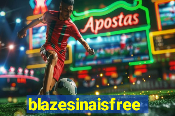 blazesinaisfree