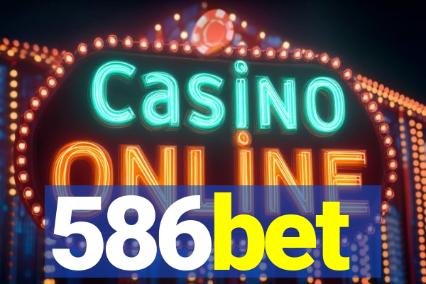 586bet