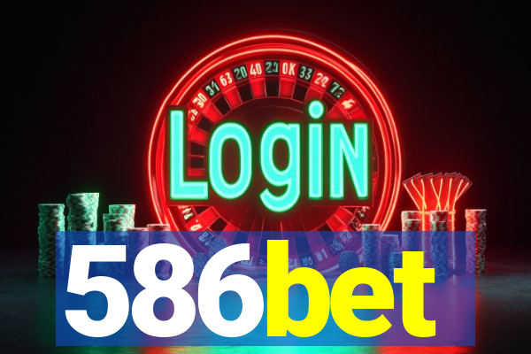 586bet