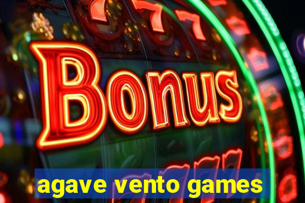 agave vento games