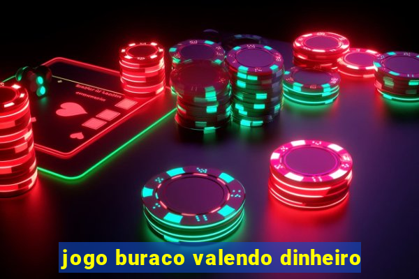 jogo buraco valendo dinheiro