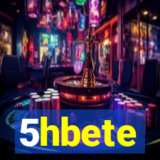 5hbete