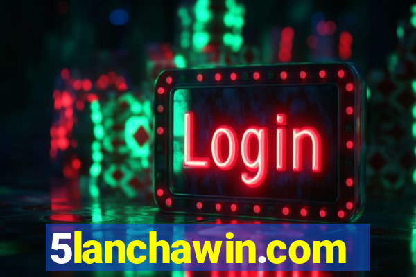 5lanchawin.com