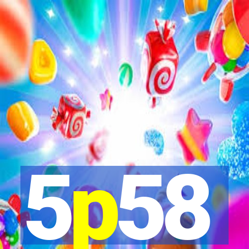 5p58