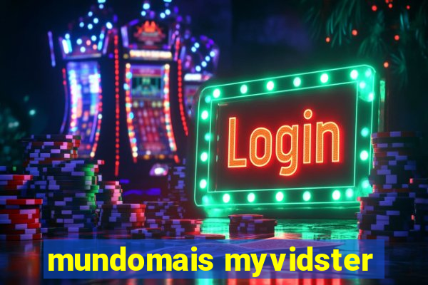 mundomais myvidster