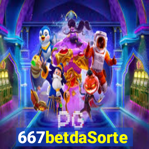 667betdaSorte