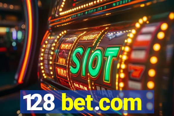 128 bet.com