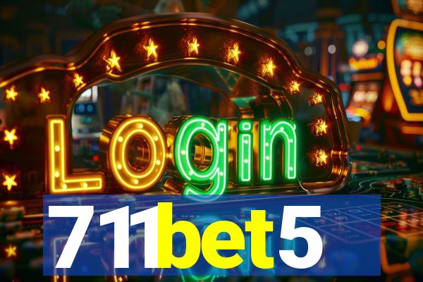 711bet5