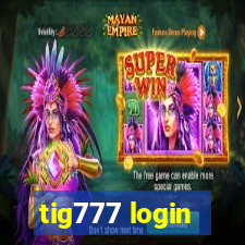 tig777 login