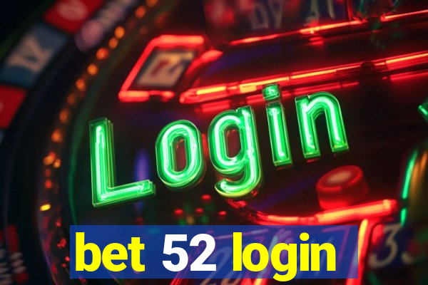 bet 52 login