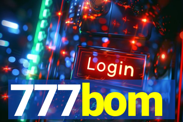 777bom