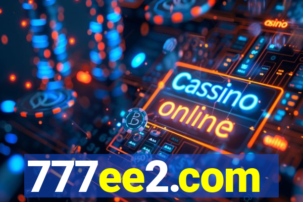 777ee2.com