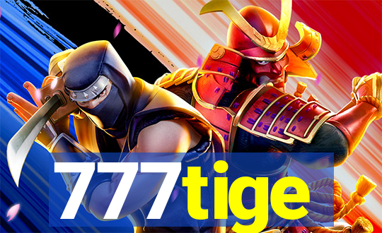 777tige